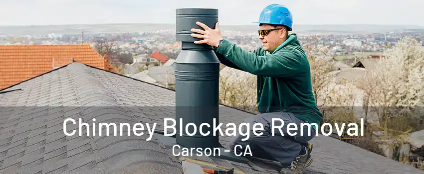 Chimney Blockage Removal Carson - CA