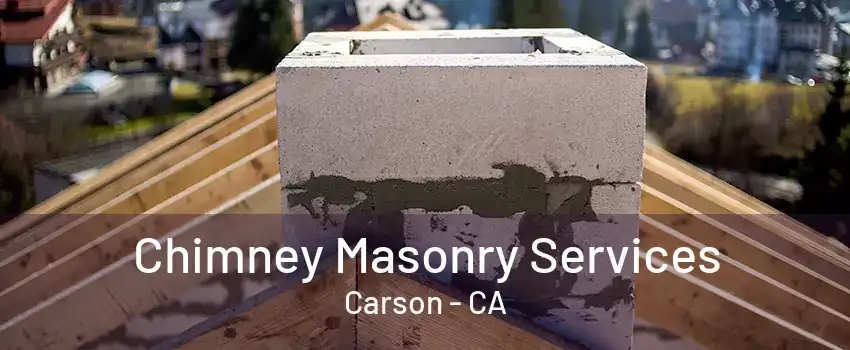 Chimney Masonry Services Carson - CA