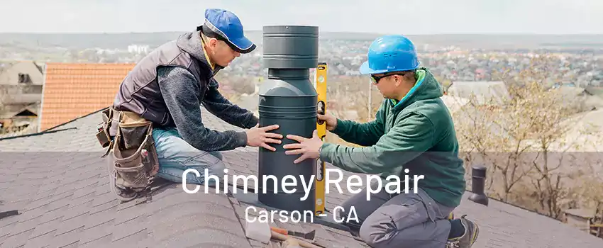 Chimney Repair Carson - CA