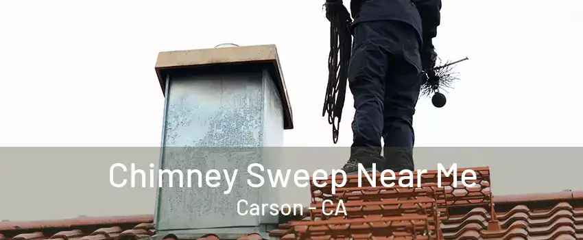 Chimney Sweep Near Me Carson - CA