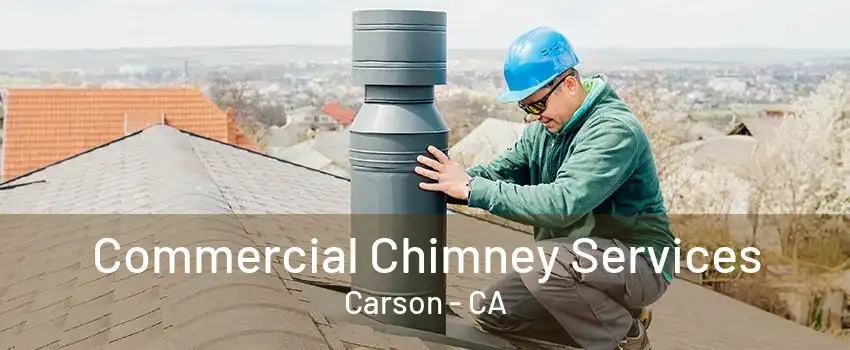 Commercial Chimney Services Carson - CA