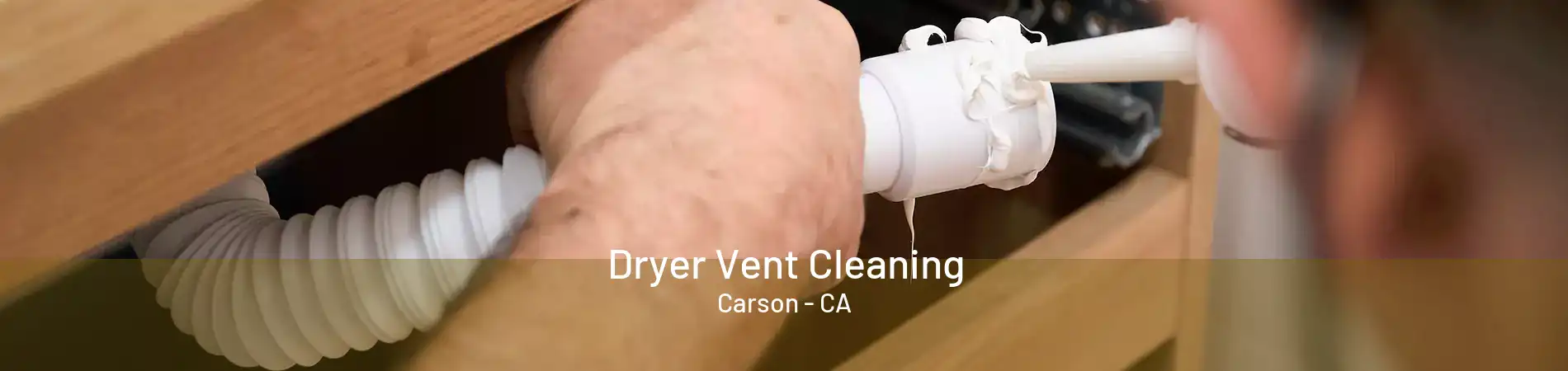 Dryer Vent Cleaning Carson - CA