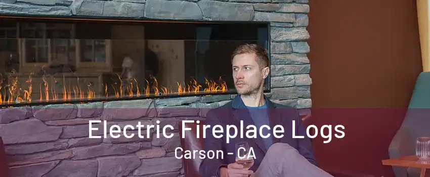 Electric Fireplace Logs Carson - CA