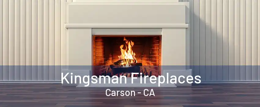 Kingsman Fireplaces Carson - CA