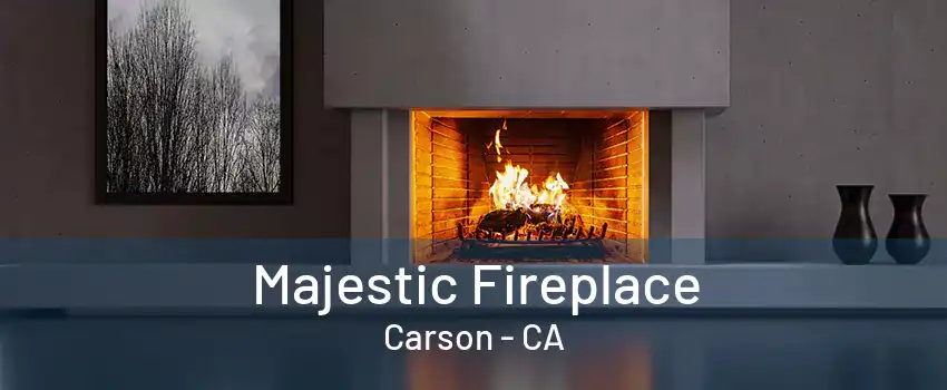 Majestic Fireplace Carson - CA