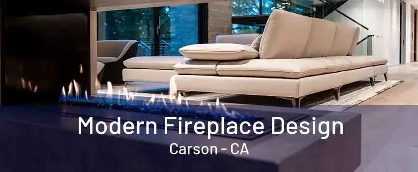 Modern Fireplace Design Carson - CA