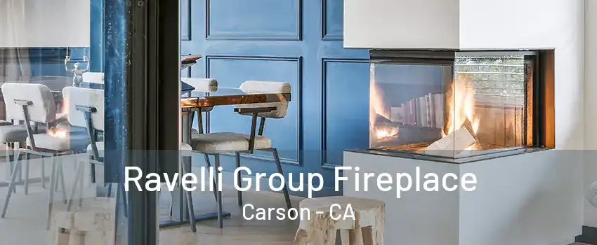 Ravelli Group Fireplace Carson - CA