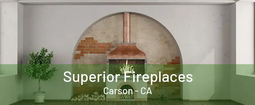 Superior Fireplaces Carson - CA