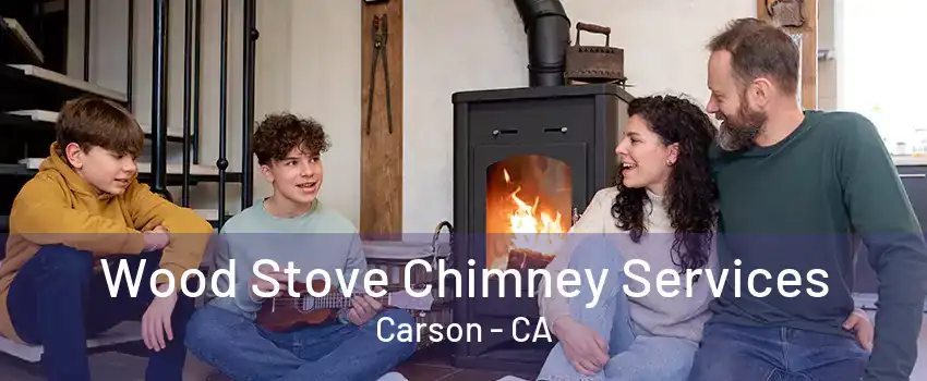 Wood Stove Chimney Services Carson - CA